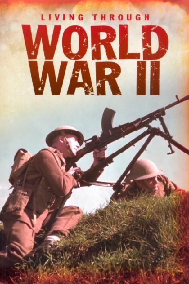 LIVING THROUGH WORLD WAR 2