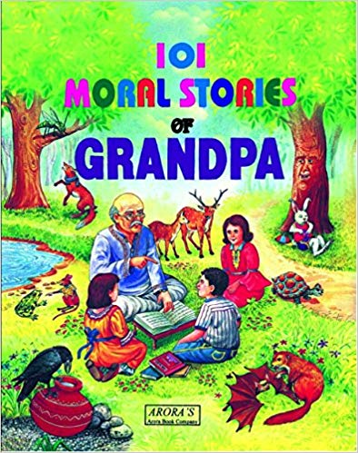 101 MORAL STORIES OF GRANDPA aroras