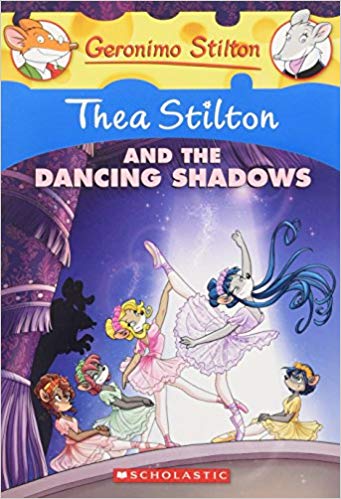 THEA STILTON AND THE DANCING SHADOWS