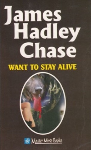 WANT TO STAY ALIVE ?