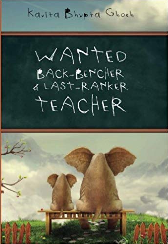 WANTED BACK BENCHER & LAST RANKER TEACHER