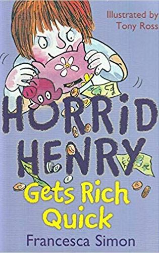 HORRID HENRY GETS RICH QUICK 
