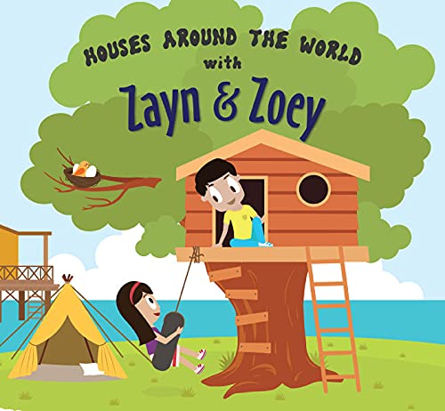 HOUSES AROUND THE WORLD WITH ZAYN & ZOEY
