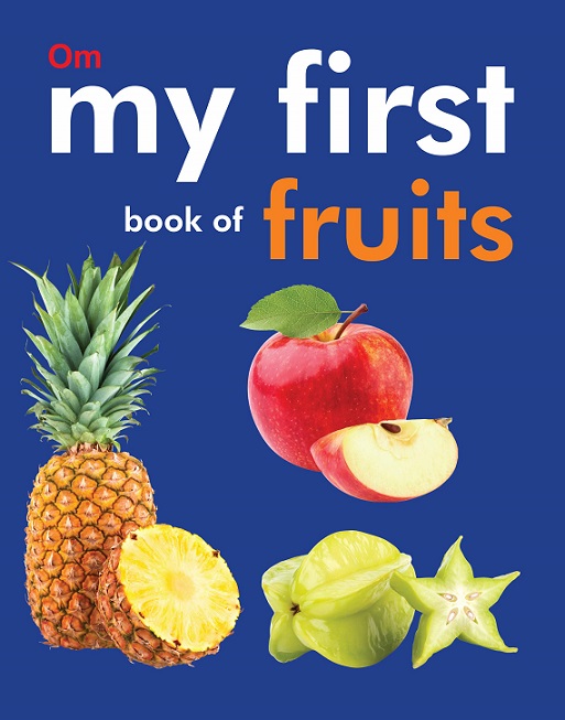 MY FIRST BOOK OF FRUITS