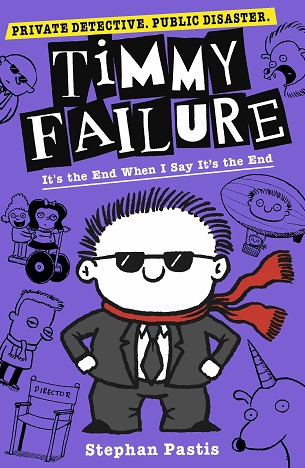 TIMMY FAILURE it's the end when i say it's the end