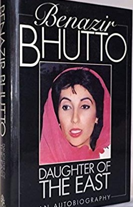 DAUGHTER OF THE EAST benazir bhutto