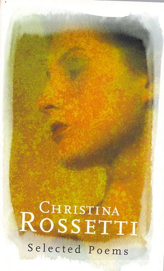 CHRISTINA ROSSETTI SELECTED POEMS