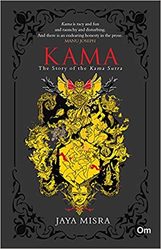 KAMA the story of the kama sutra