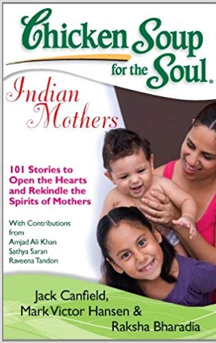 CHICKEN SOUP FOR THE INDIAN MOTHERS