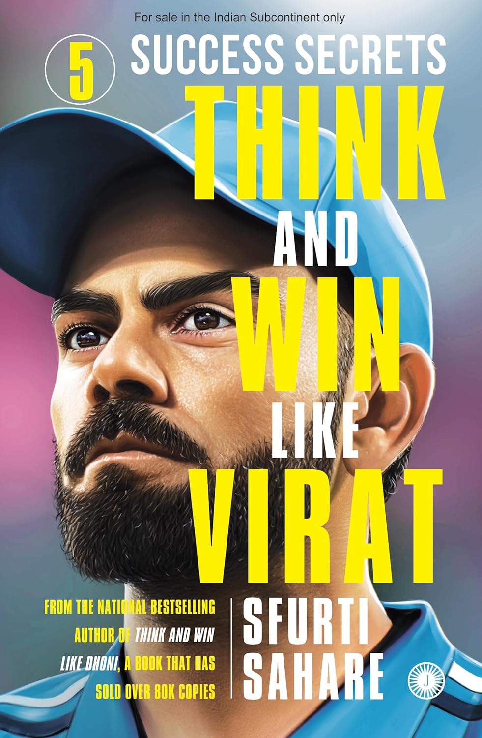 5 SUCCESS SECRETS THINK AND WIN LIKE VIRAT